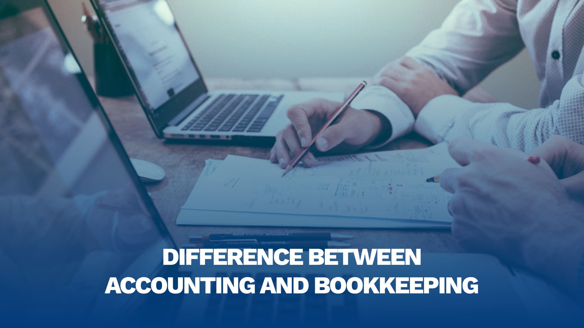 What’s the Difference Between Accounting and Bookkeeping?
