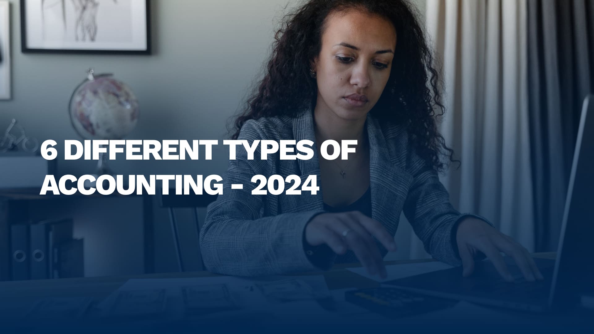6 Different Types of Accounting – 2024