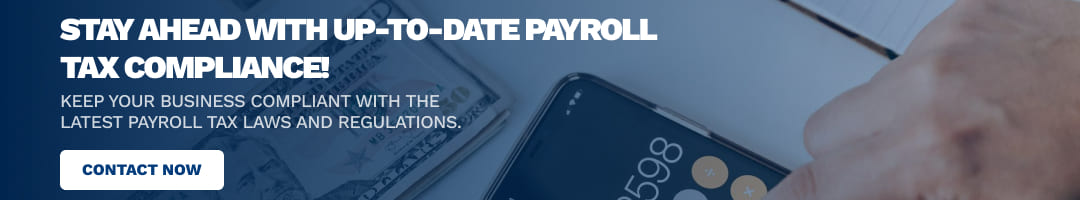 Stay Ahead with Up-to-Date Payroll Tax Compliance!