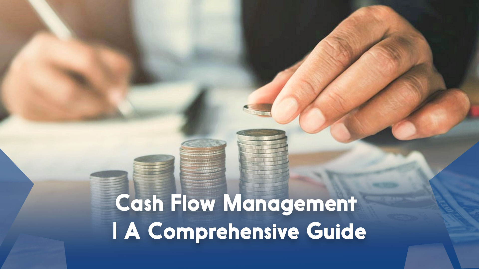 Managing Cash Flow: A Comprehensive Guide for Small Business Finances