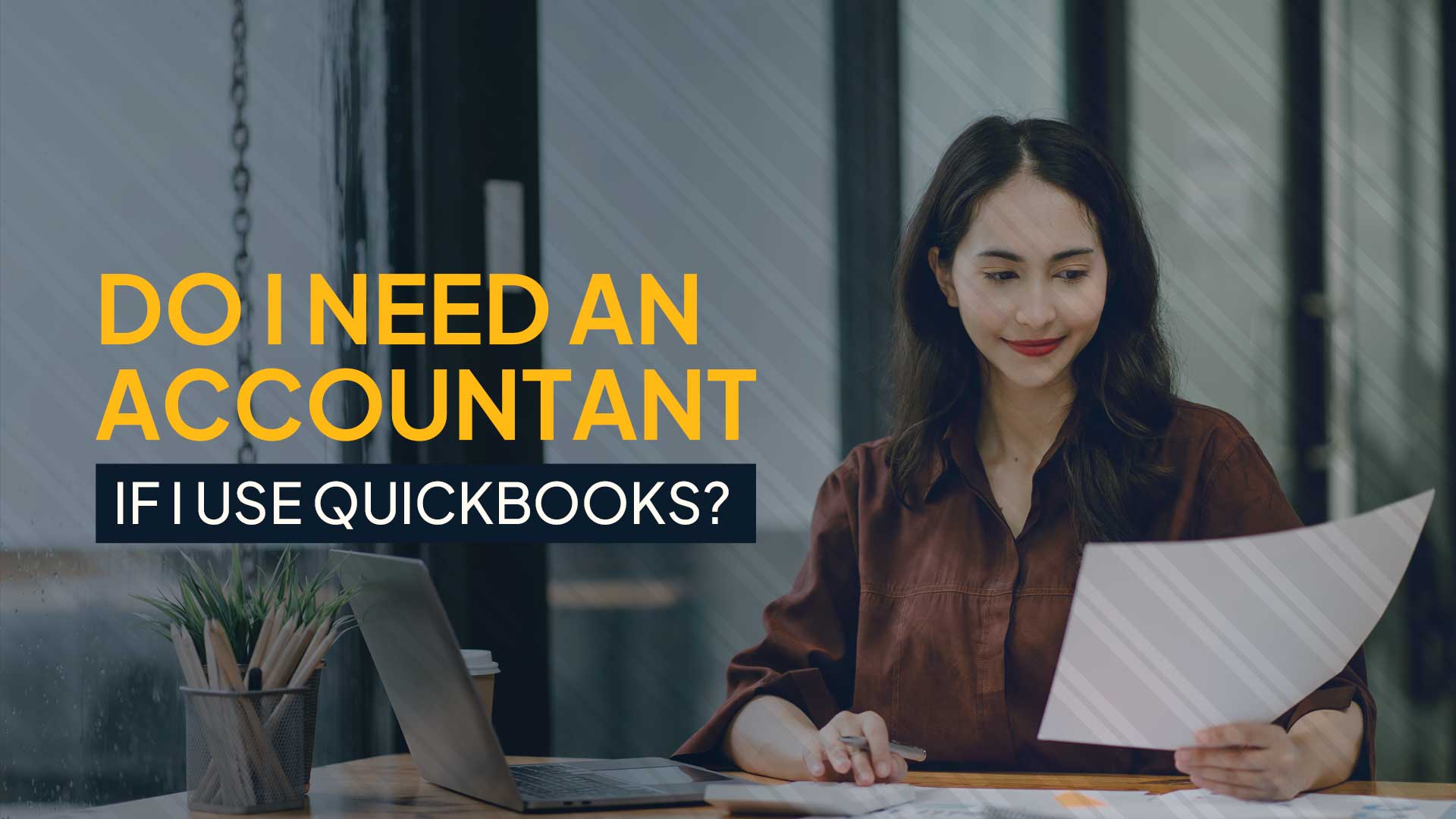 Do I Need an Accountant If I Use Quickbooks?