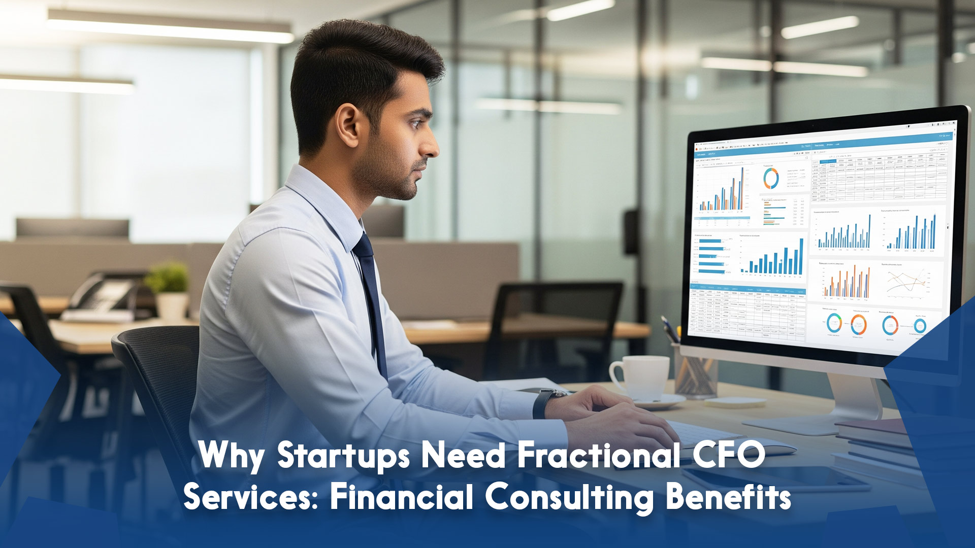 Why Startups Need Fractional CFO Services: Financial Consulting Benefits